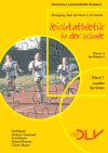 Leichtathletik in der Schule - Band 1
